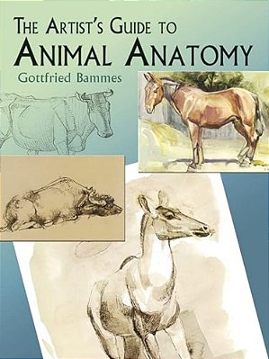 The Artist's Guide To Animal Anatomy-..