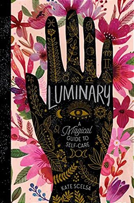 Luminary: A Magical Guide To Self-Care-..