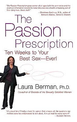 The Passion Prescription: Ten Weeks To Your Best Sex -- Ever!-..
