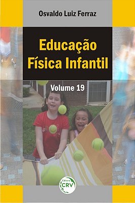 Educação Física Infantil - Volume 19