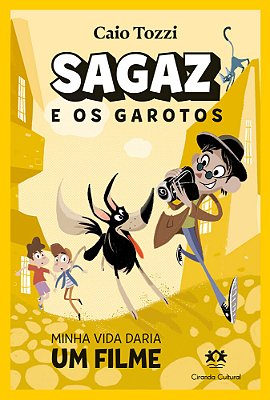 Sagaz E Os Garotos - Minha Vida Daria Um Filme