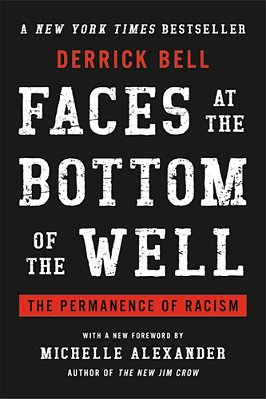 Faces At The Bottom Of The Well - The Permanence Of Racism-..