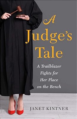 A Judge's Tale: A Trailblazer Fights For Her Place On The Bench-..