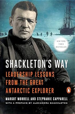 Shackleton's Way: Leadership Lessons From The Great Antarctic Explorer-..