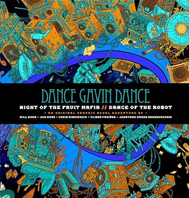 Dance Gavin Dance: Night Of The Fruit Mafia/Dance Of The Robot-..