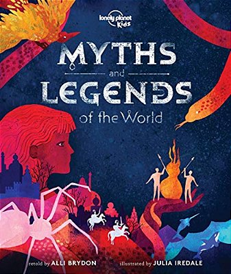 Lonely Planet Kids Myths And Legends Of The World-..