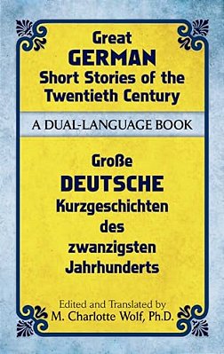 Great German Short Stories Of The Twentieth Century: A Dual-Language Book-..