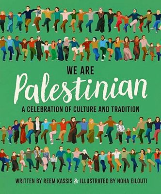 We Are Palestinian: A Celebration Of Culture And Tradition-..