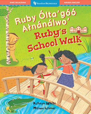 Ruby's School Walk (Bilingual Navajo & English)-..