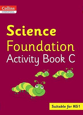 Collins International Foundation - Collins International Science Foundation Activity Book C-..