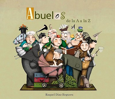 Abuelos De La A A La Z/Grandfather? S From A To Z
