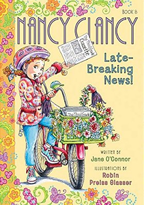 Fancy Nancy: Nancy Clancy, Late-Breaking News!-..
