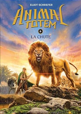 Animal Totem: N° 6 - La Chute-..