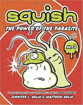 The Power Of The Parasite - Squish-..