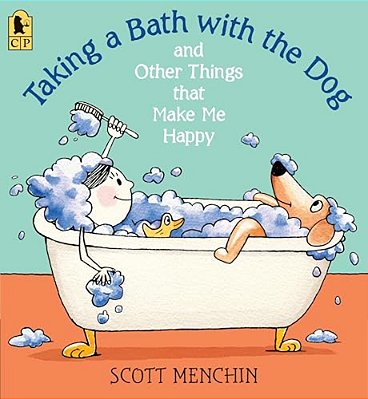 Taking A Bath With The Dog And Other Things That Make Me Happy-..