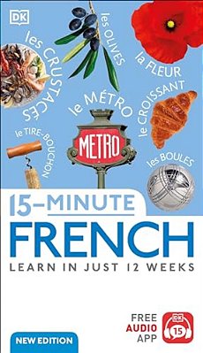 15-Minute French: Learn In Just 12 Weeks-..