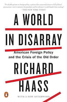 A World In Disarray: American Foreign Policy And The Crisis Of The Old Order-..