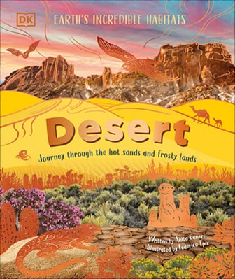 Desert: Journey Through The Hot Sands And Frosty Lands-..