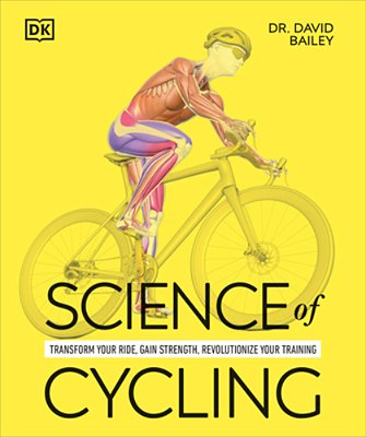 Science Of Cycling: Transform Your Ride, Gain Strength, Revolutionize Your Training-..