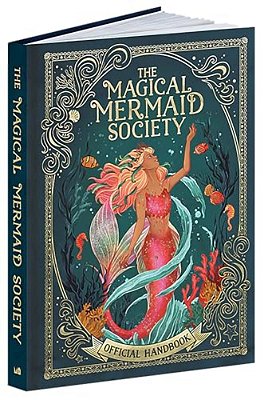 The Magical Mermaid Society Official Handbook-..