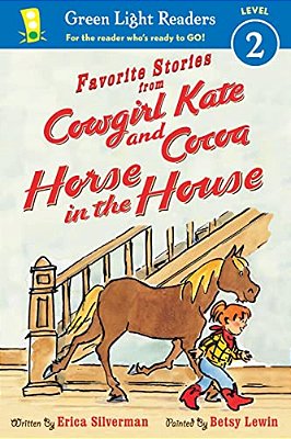 Favorite Stories From Cowgirl Kate And Cocoa: Horse In The House-..