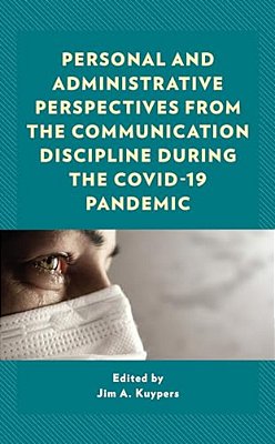 Personal And Administrative Perspectives From The Communication Discipline During The Covid-19 Pandemic-..
