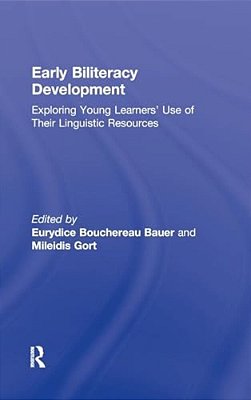 Early Biliteracy Development: Exploring Young Learners' Use Of Their Linguistic Resources-..