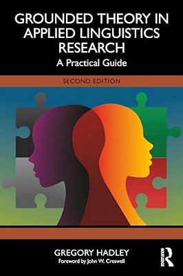 Grounded Theory In Applied Linguistics Research: A Practical Guide-..