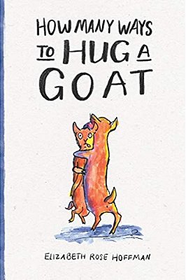 How Many Ways To Hug A Goat-..