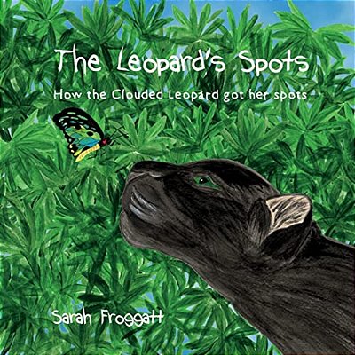 The Leopard's Spots: How The Clouded Leopard Got Her Spots-..