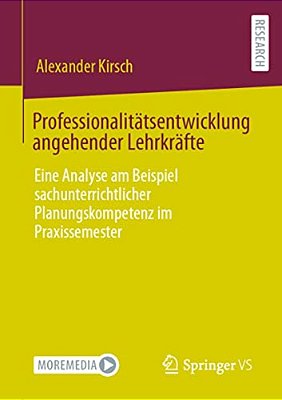 Professionalitätsentwicklung Angehender Lehrkräfte: Eine Analyse Am Beispiel Sachunterrichtlicher Planungskompetenz Im Praxissemester-..