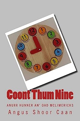 Coont Thum Nine: Anurr Hunner An' Oad Mclimericks-..