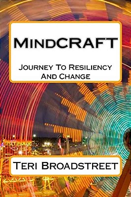 Mindcraft: The Power Of Resiliency And Journey To Change-..