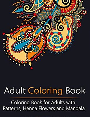 Adult Coloring Book: Coloring Book For Adults With Patterns, Henna Flowers And Mandala-..