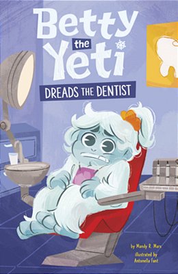 Betty The Yeti Dreads The Dentist-..
