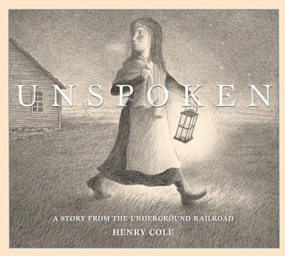 Unspoken: A Story From The Underground Railroad-..