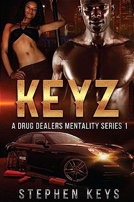 Keyz: A Drug Dealer's Mentality Series 1-..