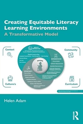 Creating Equitable Literacy Learning Environments: A Transformative Model-..