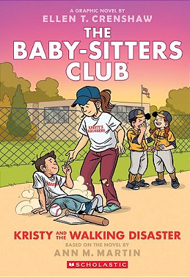 Kristy And The Walking Disaster: A Graphic Novel (The Baby-Sitters Club #16)-..