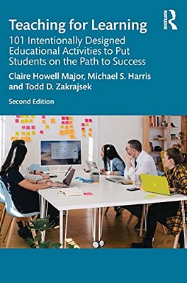 Teaching For Learning: 101 Intentionally Designed Educational Activities To Put Students On The Path To Success-..