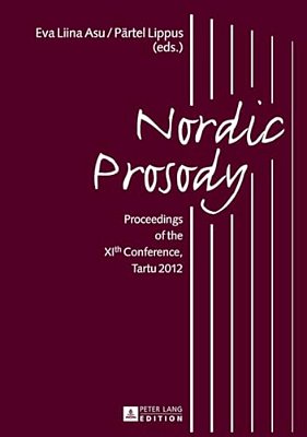 Nordic Prosody: Proceedings Of The Xith Conference, Tartu 2012-..