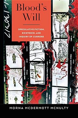 Blood's Will: Speculative Fiction, Existence, And Inquiry Of Currere-..