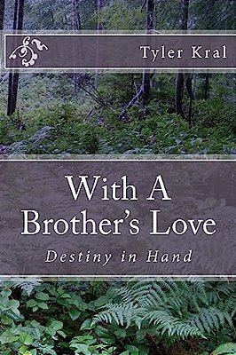 With A Brother's Love: Destiny In Hand-..