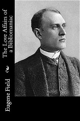 The Love Affairs Of A Bibliomaniac-..