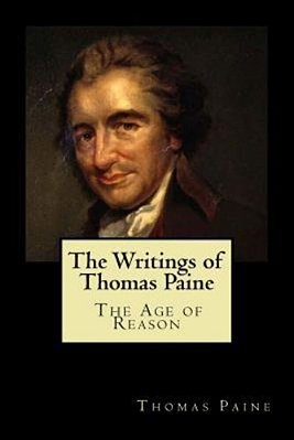 The Writings Of Thomas Paine: The Age Of Reason-..