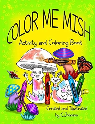 Color Me Mish: Mish And Friends Coloring Book-..