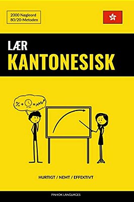 Lær Kantonesisk - Hurtigt/Nemt/effektivt: 2000 Nøgleord-..