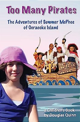 The Adventures Of Summer Mcphee Of Ocracoke Island: Too Many Pirates-..