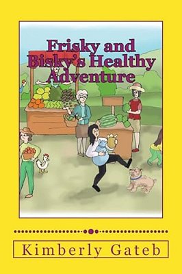 Frisky And Bisky's Healthy Adventure-..