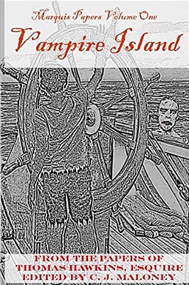Vampire Island: Marquis Papers, Volume One-..